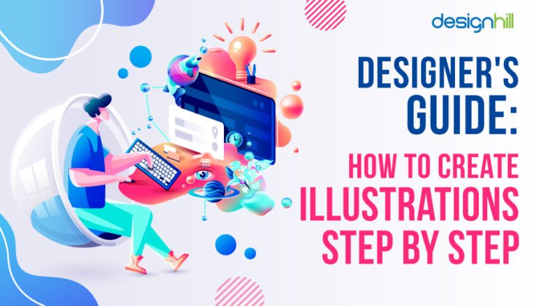 Designer’S Guide: How To Create Illustrations Step By Step