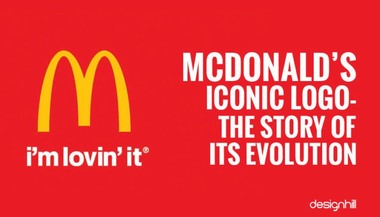 Mcdonald’S Iconic Logo – The Story Of Its Evolution