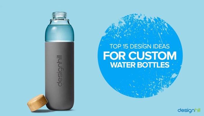 Top 15 Design Ideas For Custom Water Bottles