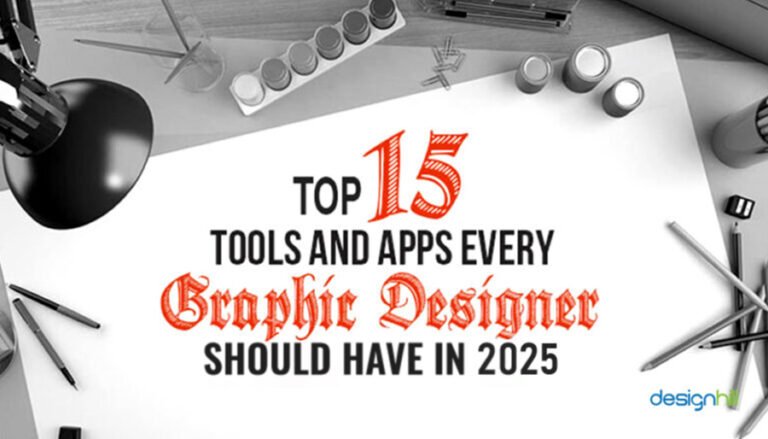 Top 15 Tools And Apps Every Graphic Designer Should Have In 2025