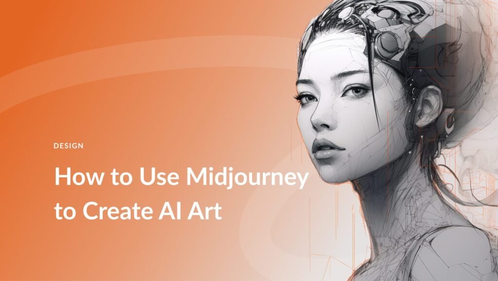 How To Use Midjourney Ai?